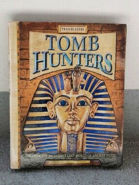 Tomb Hunters: Discover the Lost World of Ancient Egypt